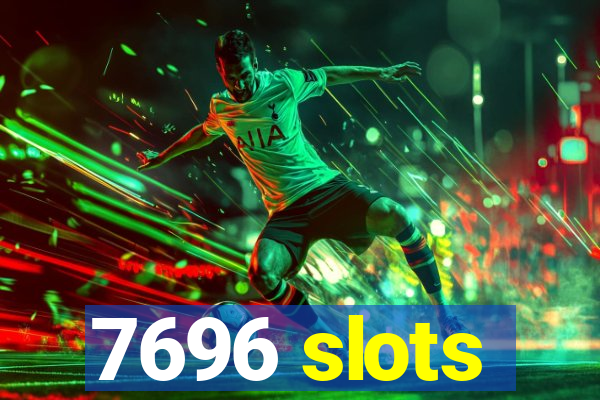 7696 slots